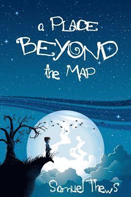 A Place Beyond The Map 1