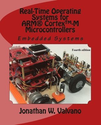 Embedded Systems: Real-Time Operating Systems for Arm Cortex M Microcontrollers 1