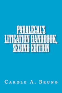 Carole Anne Bruno - Paralegal's Litigation Handbook, second edition, Häftad