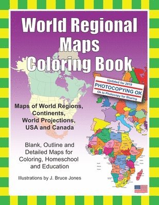 World Regional Maps Coloring Book: Maps of World Regions, Continents, World Projections, USA and Canada 1