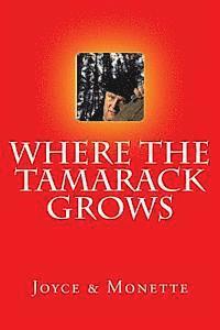 Where the Tamarack Grows