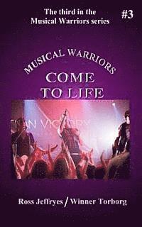 bokomslag Musical Warriors: Come to Life
