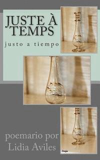 Lidia E. Aviles - Juste à temps: justo a tiempo, Häftad