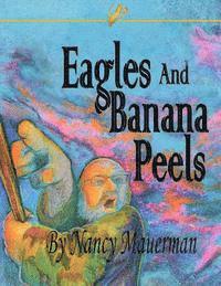 Eagles And Banana Peels 1