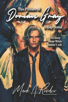 Mark a. Roeder - The Picture of Dorian Gray: A Gay Novel, Häftad