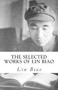 bokomslag The Selected Works of Lin Biao