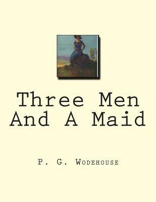 Three Men And A Maid 1