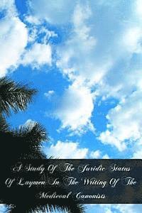 Ronald J. Cox S. T. L. J. C. L. - A Study Of The Juridic Status Of Laymen In The Writing Of The Medieval Canonists, Häftad