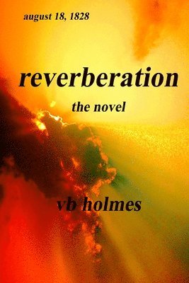 REVERBERATION, The Novel 1