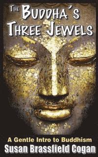 bokomslag The Buddha's Three Jewels: The Buddha, The Dharma and The Sangha