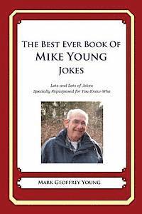 bokomslag The Best Ever Book of Mike Young Jokes: Lots and Lots of Jokes Specially Repurposed for You-Know-Who
