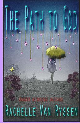 Rachelle Fg Van Ryssen - The Path to God: Stubbing our toes along the WAY!, Häftad