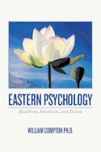 Eastern Psychology: Buddhism, Hinduism, and Taoism 1