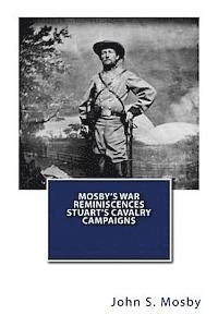 bokomslag Mosby's War Reminiscences Stuart's Cavalry Campaigns