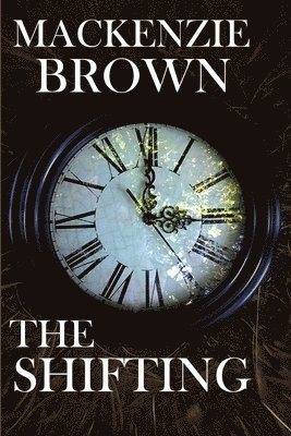 MacKenzie Brown - The Shifting, Häftad