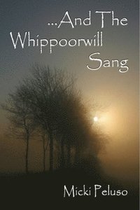 bokomslag And The Whippoorwill Sang