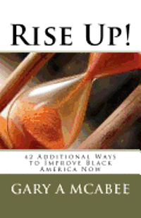 bokomslag Rise Up! 42 Additional Ways to Improve Black America Now