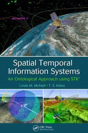 Linda M. McNeil, T.S. Kelso - Spatial Temporal Information Systems, Inbunden