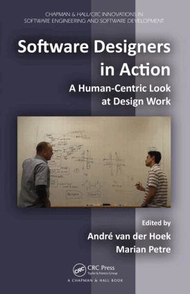 Marian Petre, Andre Van Der Hoek - Software Designers in Action, Inbunden