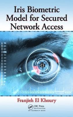 Iris Biometric Model for Secured Network Access 1