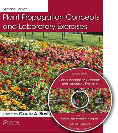 Caula A. Beyl, Robert N. Trigiano - Plant Propagation Concepts and Laboratory Exercises, Häftad