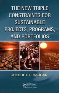 bokomslag The New Triple Constraints for Sustainable Projects, Programs, and Portfolios