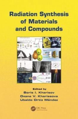 bokomslag Radiation Synthesis of Materials and Compounds