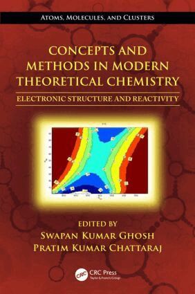 Swapan Kumar Ghosh, Pratim Kumar Chattaraj - Concepts and Methods in Modern Theoretical Chemistry, Inbunden