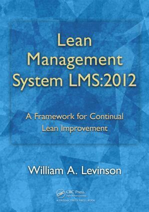 William A. Levinson - Lean Management System LMS:2012, Häftad