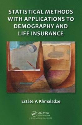 Statistical Methods with Applications to Demography and Life Insurance 1
