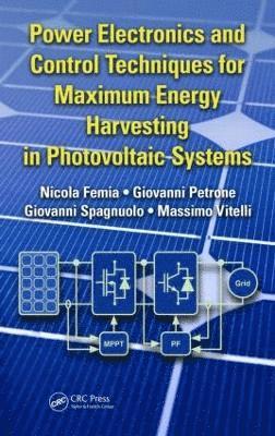 bokomslag Power Electronics and Control Techniques for Maximum Energy Harvesting in Photovoltaic Systems