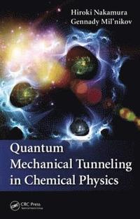 bokomslag Quantum Mechanical Tunneling in Chemical Physics