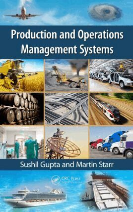 Sushil Gupta, Martin Starr - Production and Operations Management Systems, Inbunden
