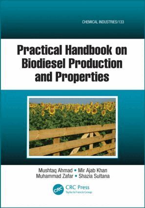 Mushtaq Ahmad - Practical Handbook on Biodiesel Production and Properties, Häftad