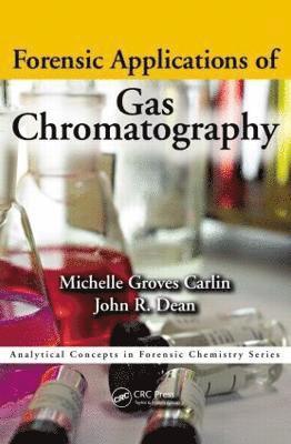 Michelle Groves Carlin - Forensic Applications of Gas Chromatography, Häftad