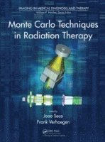 Monte Carlo Techniques in Radiation Therapy, Inbunden