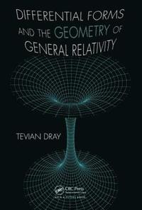 bokomslag Differential Forms and the Geometry of General Relativity