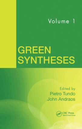 Pietro Tundo, John Andraos - Green Syntheses, Volume 1, Inbunden