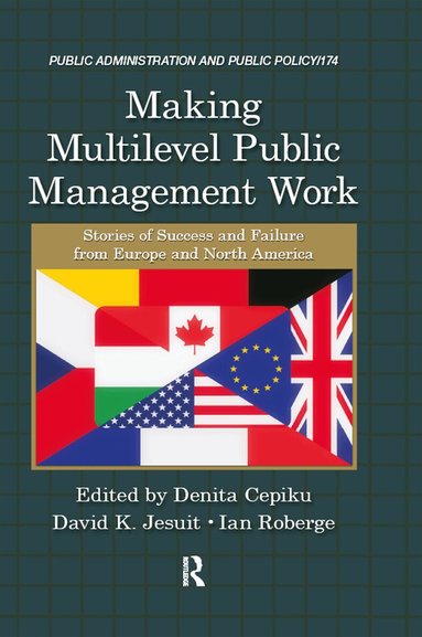 Denita Cepiku, David K. Jesuit, Ian Roberge - Making Multilevel Public Management Work, Inbunden