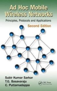 bokomslag Ad Hoc Mobile Wireless Networks: Principles, Protocols and Applications 2nd Edition