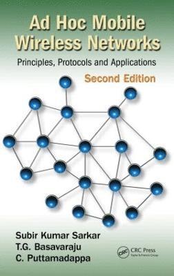Ad Hoc Mobile Wireless Networks: Principles, Protocols and Applications 2nd Edition 1