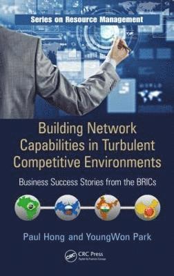 Building Network Capabilities in Turbulent Competitive Environments 1