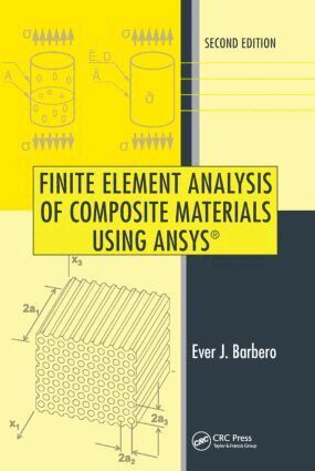 Ever J. Barbero - Finite Element Analysis of Composite Materials Using ANSYS, Inbunden
