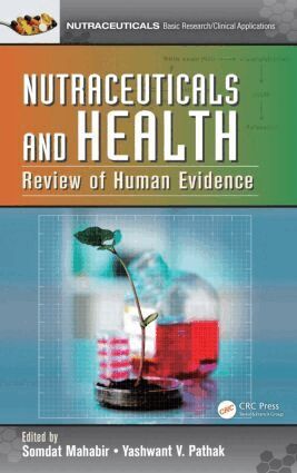 Somdat Mahabir, Yashwant V. Pathak - Nutraceuticals and Health, Inbunden