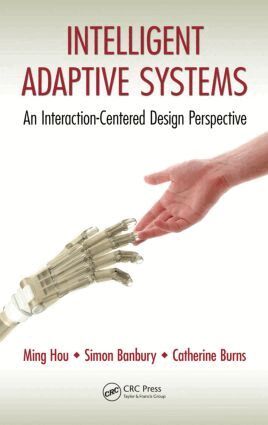 Ming Hou, Simon Banbury, Catherine Burns - Intelligent Adaptive Systems, Inbunden