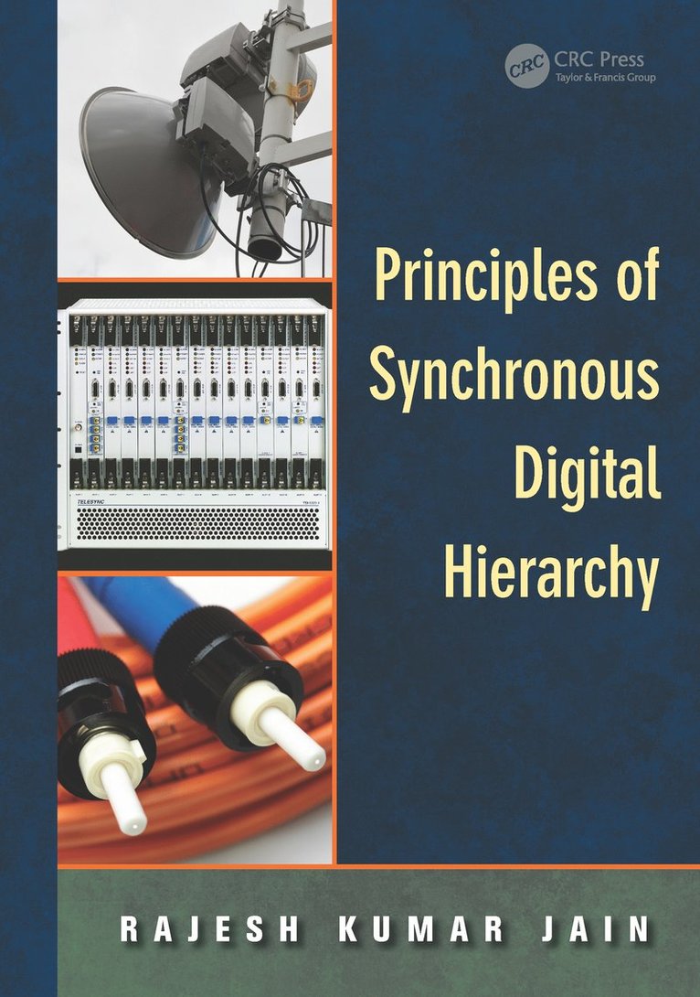 Rajesh Kumar Jain, India) Jain, Rajesh Kumar (formerly West Central Railways, Jabalpur - Principles of Synchronous Digital Hierarchy, Inbunden
