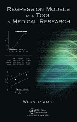 Werner Vach - Regression Models as a Tool in Medical Research, Inbunden