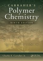 bokomslag Carraher's Polymer Chemistry, Ninth Edition