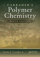 Carraher's Polymer Chemistry, Ninth Edition 1