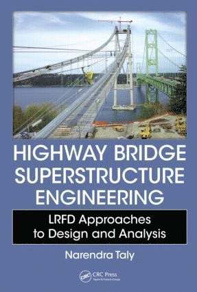 Narendra Taly, USA) Taly, Narendra (California State University, Los Angeles - Highway Bridge Superstructure Engineering, Inbunden